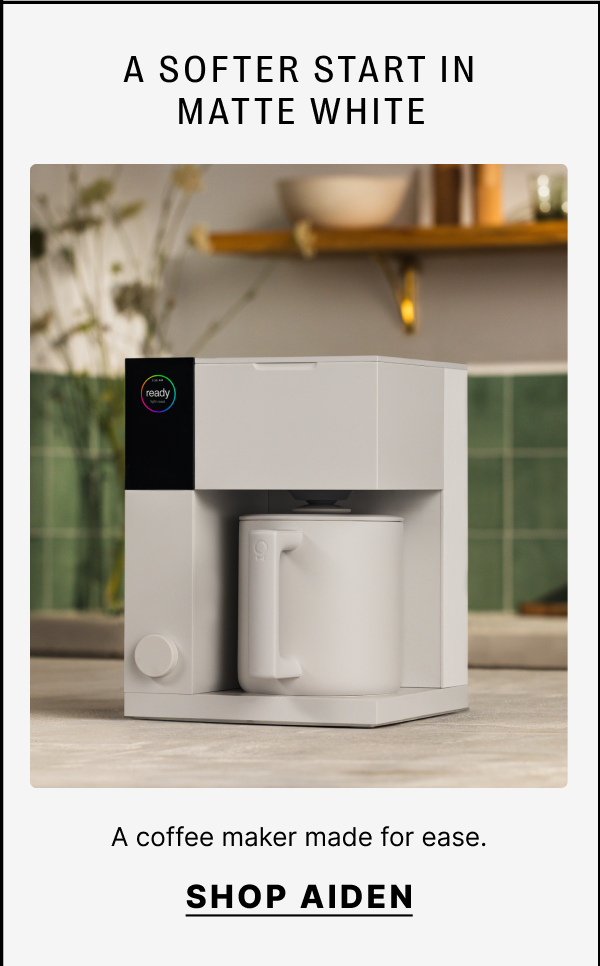A softer start in matte white: shop Aiden: a coffee maker made for ease