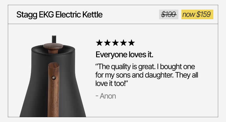 Stagg EKG Electric Kettle "Everyone loves it." Now $159