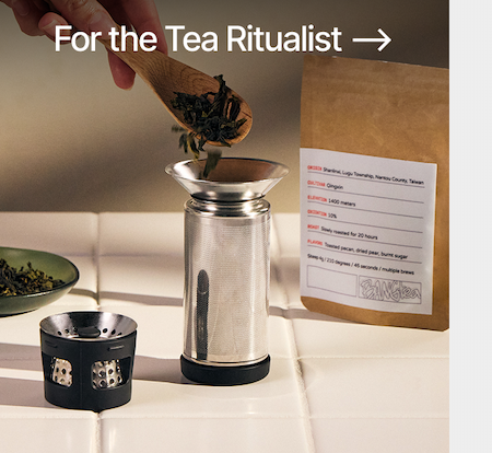 For the Tea Ritualist