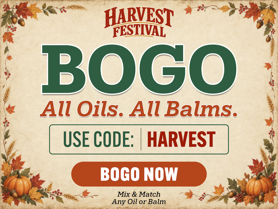 Harvest Festival - BOGO ALL OILS & BALMS