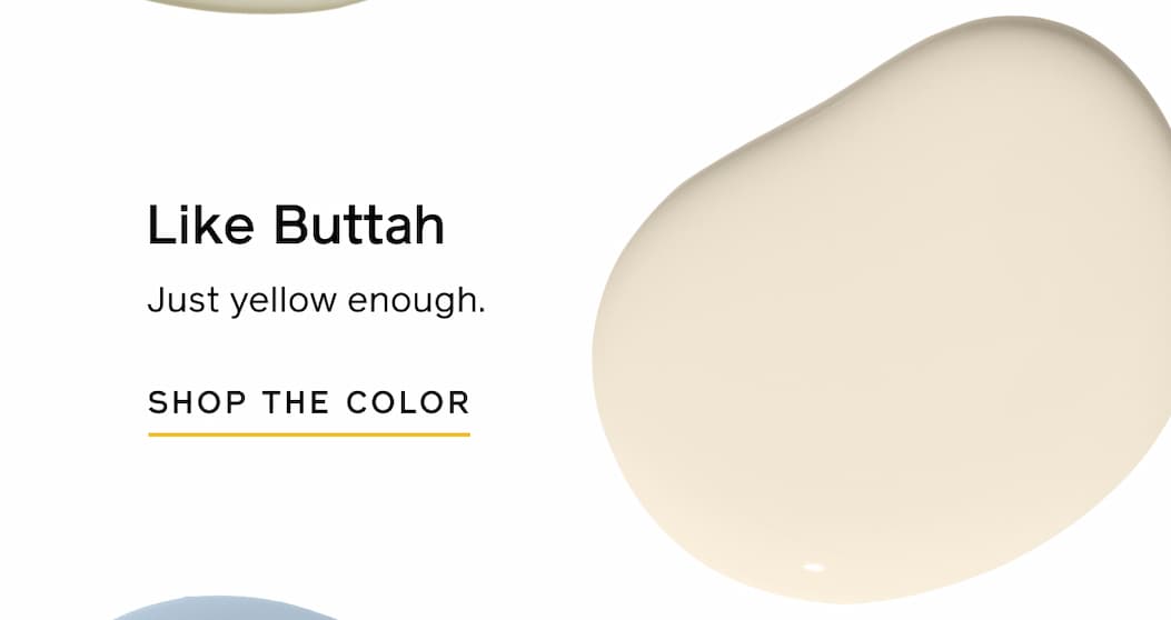 Like Buttah. Just yellow enough. SHOP THE COLOR
