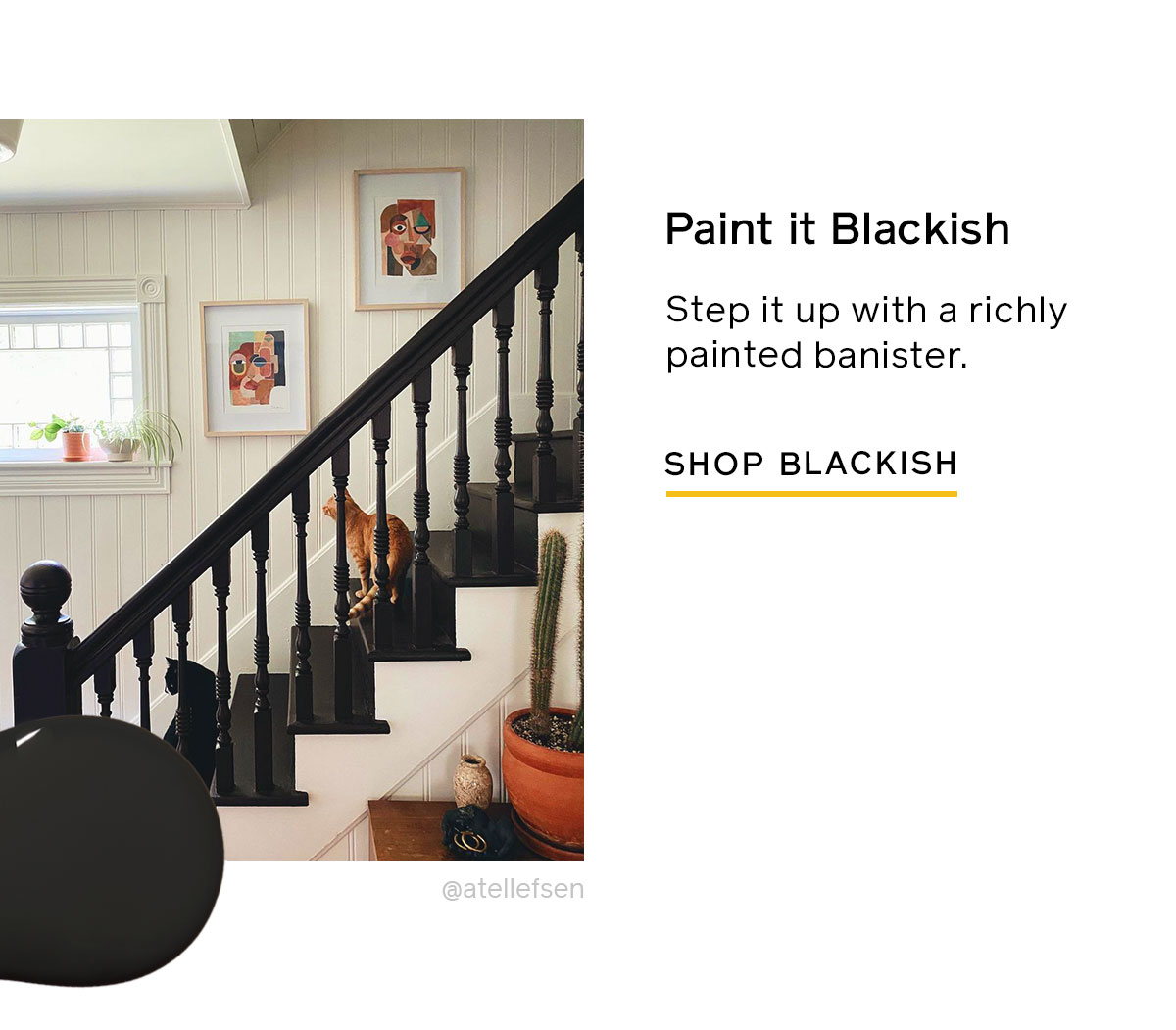 Step it up with a richly painted banister in Blackish.