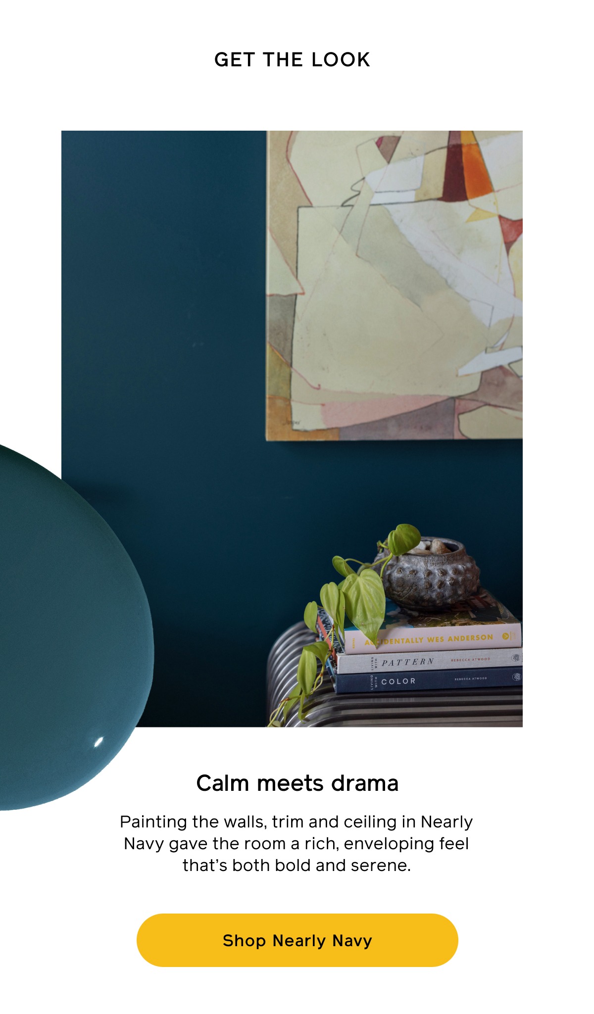 GET THE LOOK. Calm meets drama. Painting the walls, trim and ceiling in Nearly Navy gave the room a rich, enveloping feel that's both bold and serene. Shop Nearly Navy