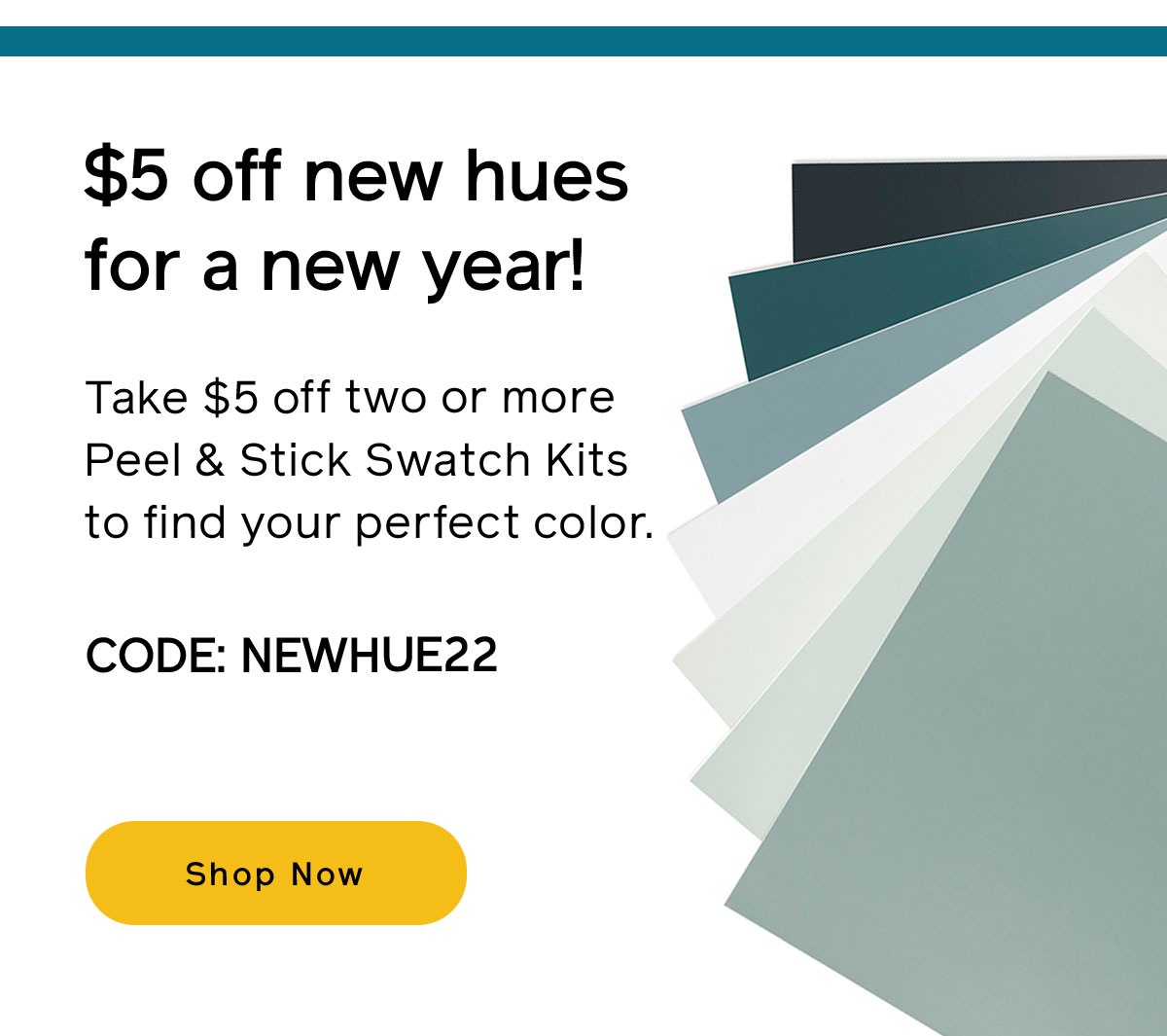 Enjoy $5 off two or more Peel & Stick Swatch Kits 