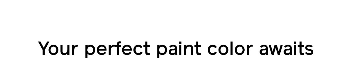 Your perfect paint color awaits