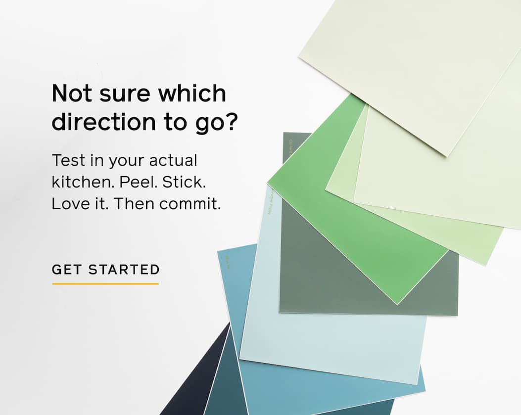 Not sure which direction to go? Test in your actual kitchen. Peel. Stick. Love it. Then commit. GET STARTED
