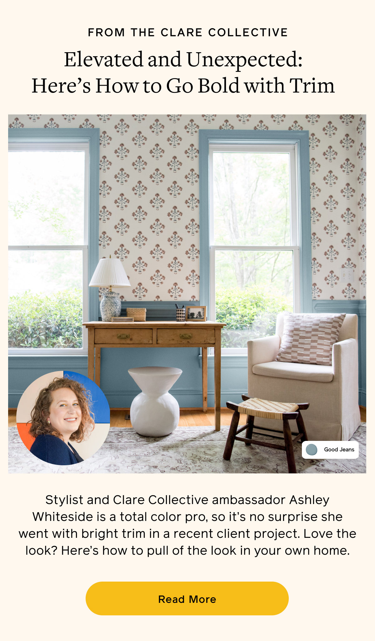 From the Clare Collective. Elevated and Unexpected: Here’s How to Go Bold with Trim. Stylist and Clare Collective ambassador Ashley Whiteside is a total color pro, so it’s no surprise she went with bright trim in a recent client project. Love the look? Here’s how to pull of the look in your own home. Read More