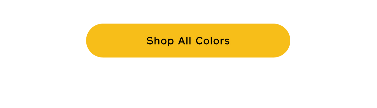 Shop All Colors Shop All Colors