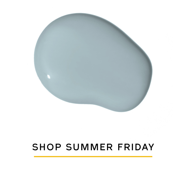 SHOP SUMMER FRIDAY