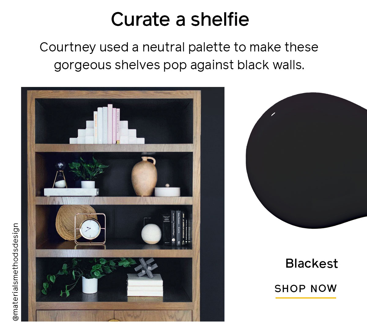 Curate a shelfie, Courtney used a neutral palette to make these gorgeous shelves pop against black walls. 