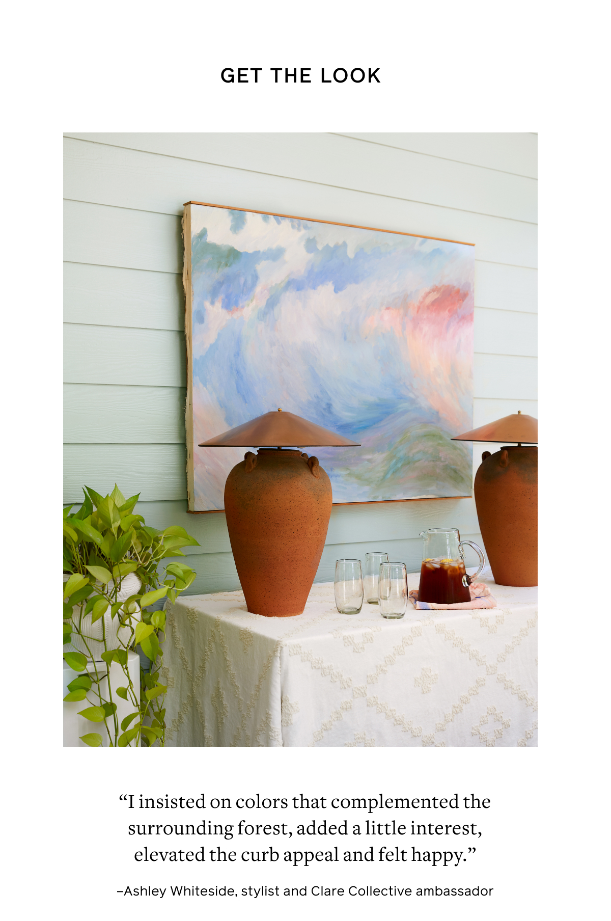 Get the look. “I insisted on colors that complemented the surrounding forest, added a little interest, elevated the curb appeal and felt happy.” –Ashley Whiteside, stylist and Clare Collective ambassador