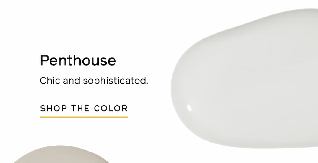 Penthouse: Chic and sophisticated. SHOP THE COLOR Penthouse: Chic and sophisticated. SHOP THE COLOR