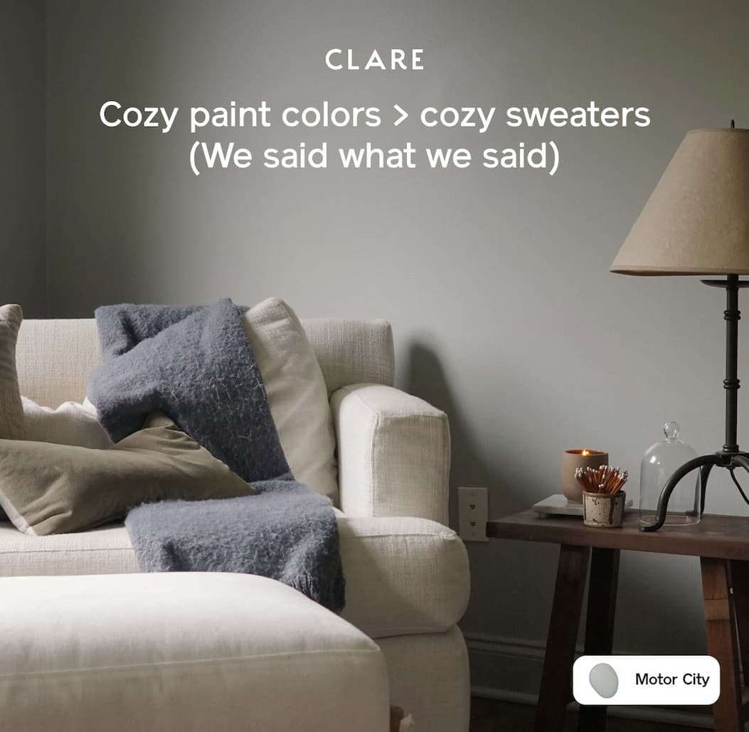 Cozy paint colors > cozy sweaters (We said what we said)