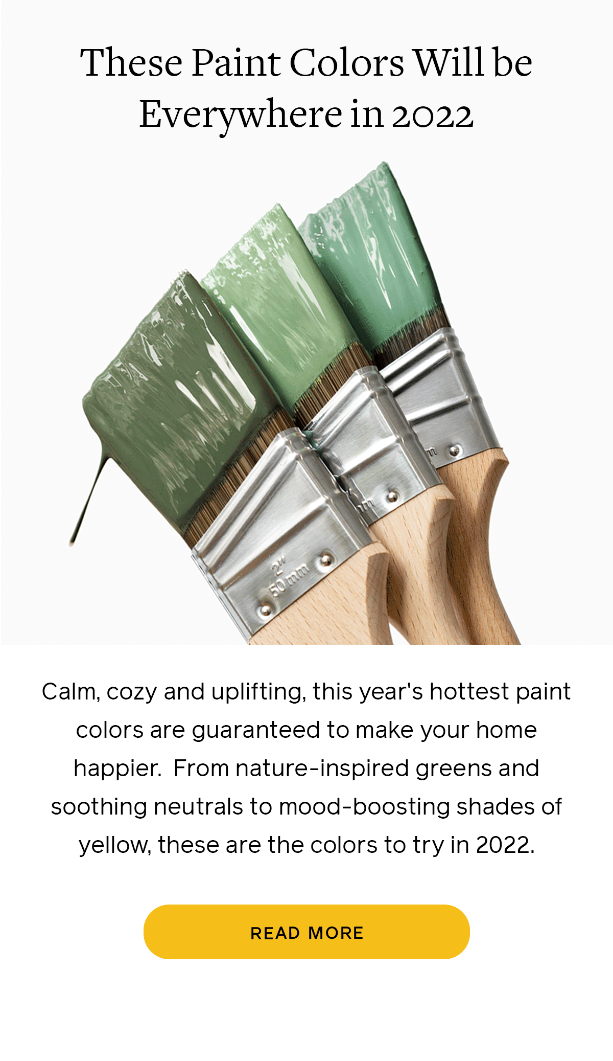 Calm, cozy and uplifting, this year's hottest paint colors are guaranteed to make your home happier. 