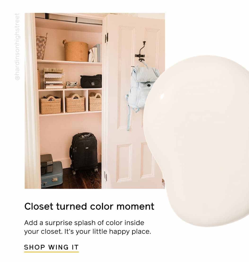 Closet turned color moment. Add a surprise splash of color inside your closet. It's your little happy place. SHOP WING IT