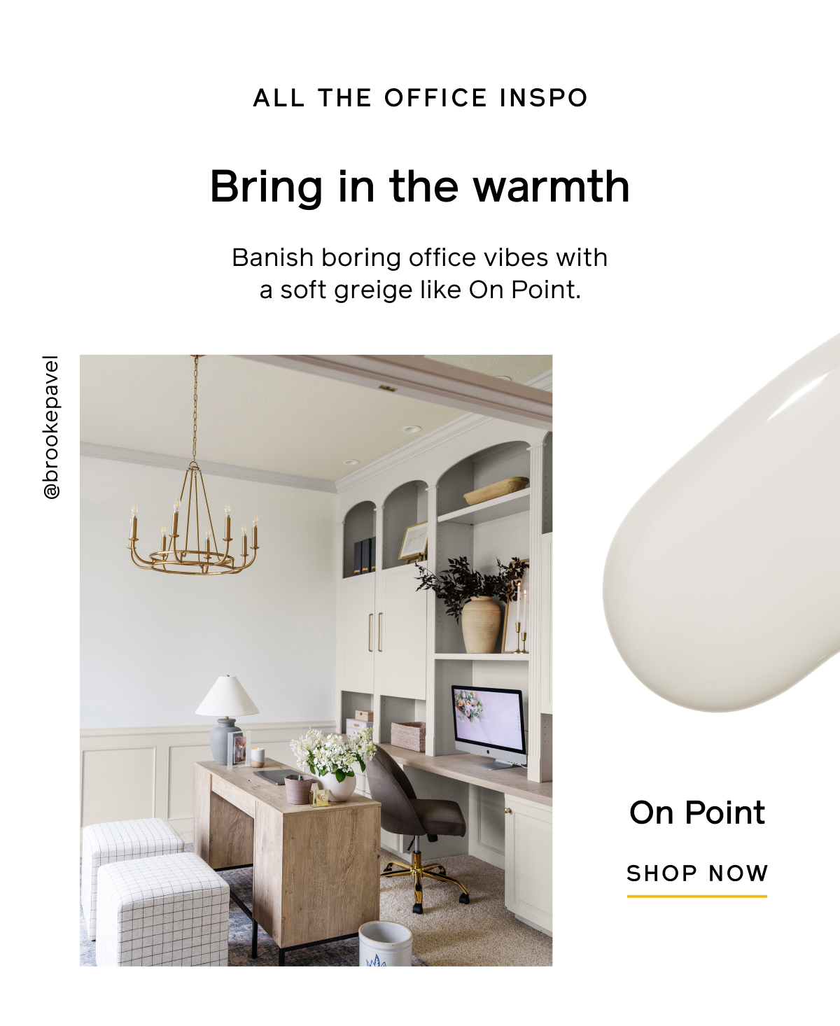 All the office inspo  Bring in the warmth Banish boring office vibes with a soft greige like On Point. Shop Now