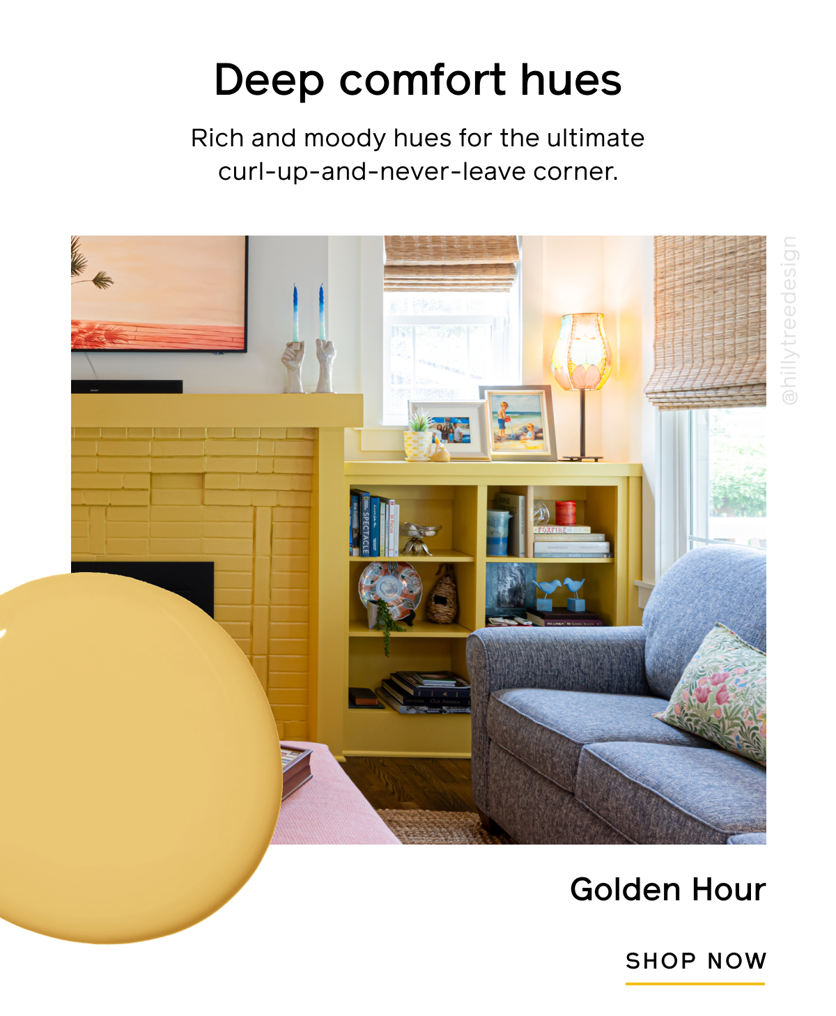 Deep comfort hues. Rich and moody hues for the ultimate curl-up-and-never-leave corner. Golden Hour SHOP NOW