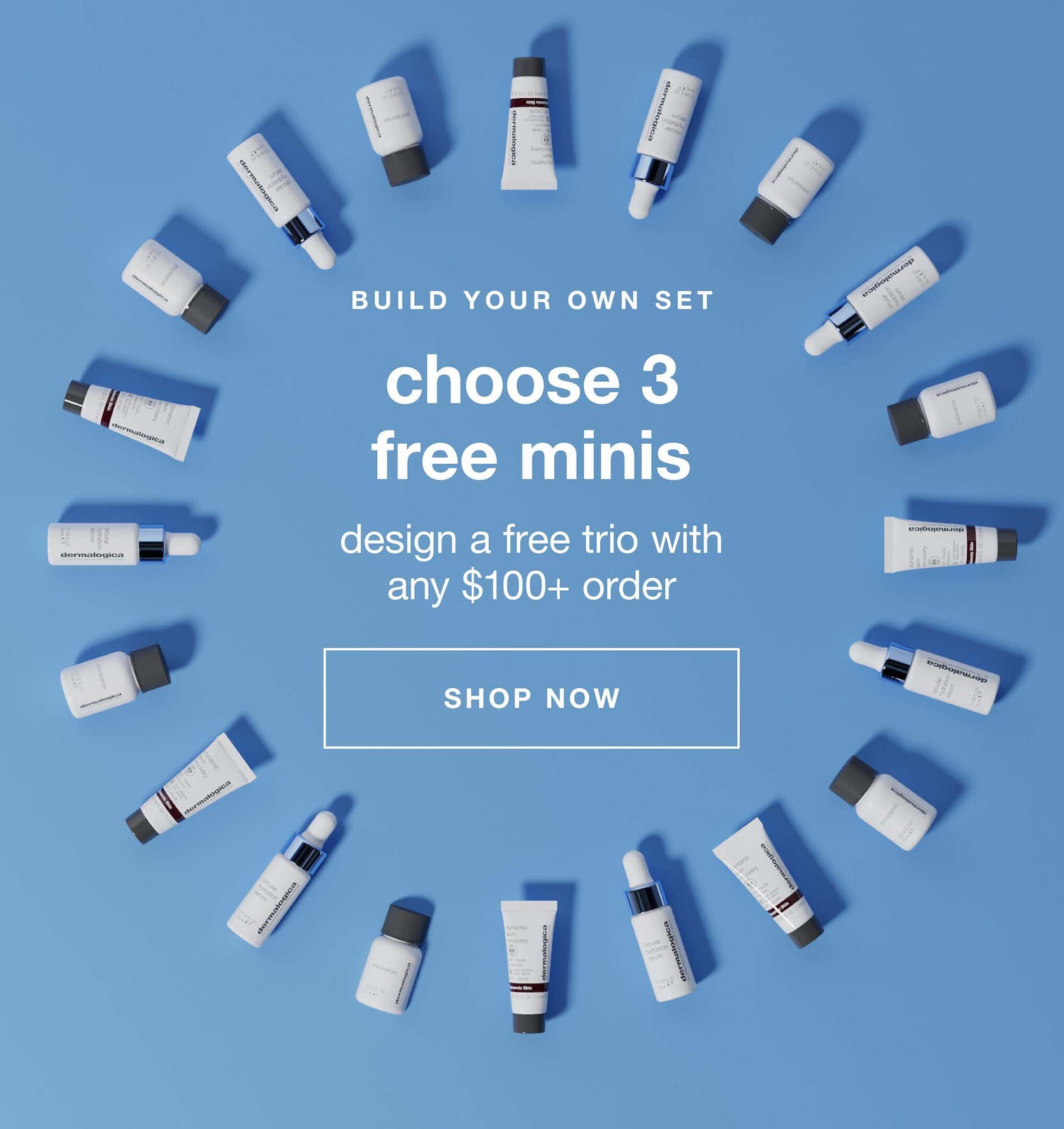 BUILD YOUR OWN SET​  choose 3 free minis​  design a free trio with any $100+ order​  SHOP NOW​