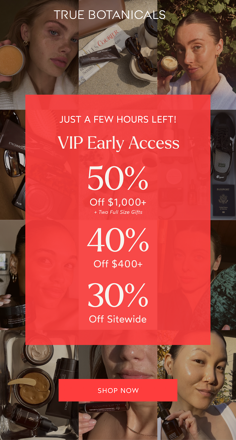 JUST A FEW HOURS LEFT!  VIP EARLY ACCESS, upto 50% off [Click here to Shop Now]