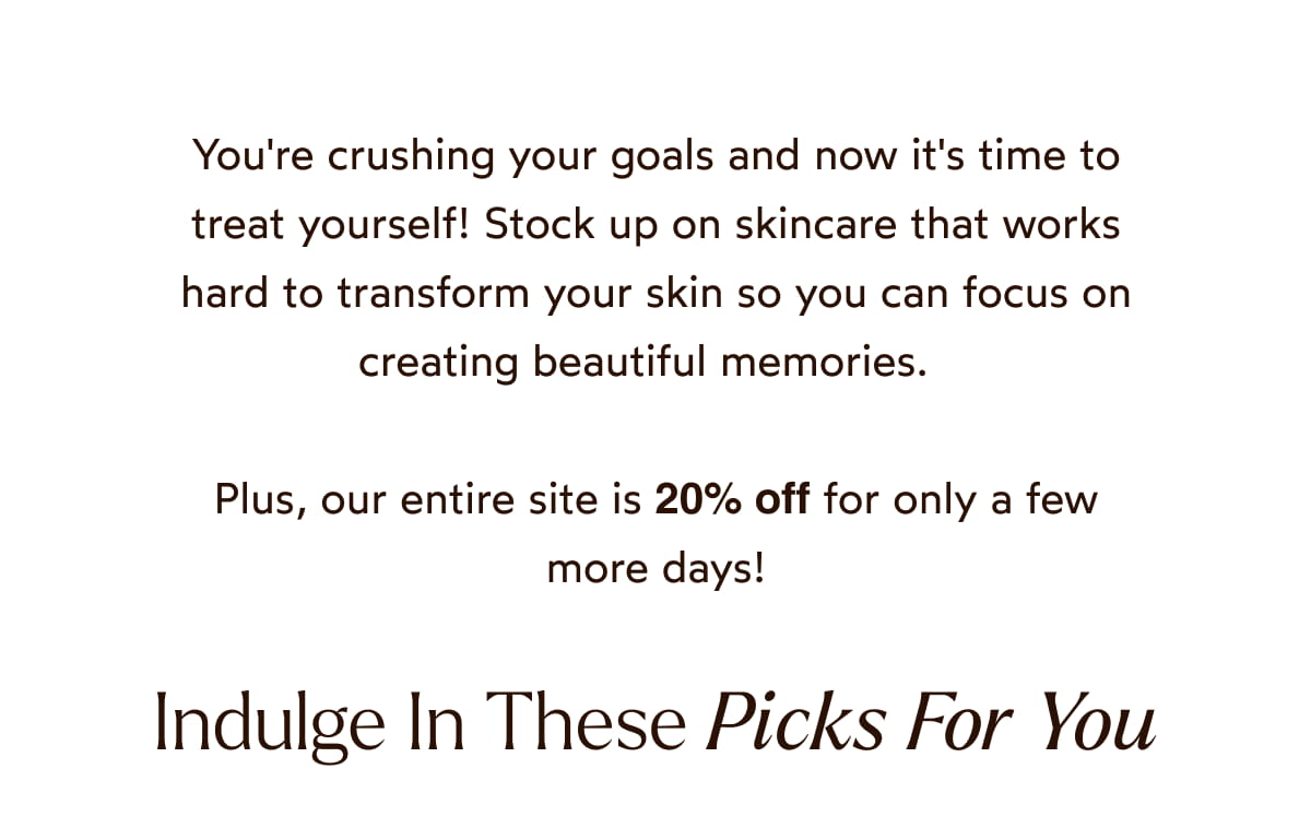 Indulge In These Picks For You