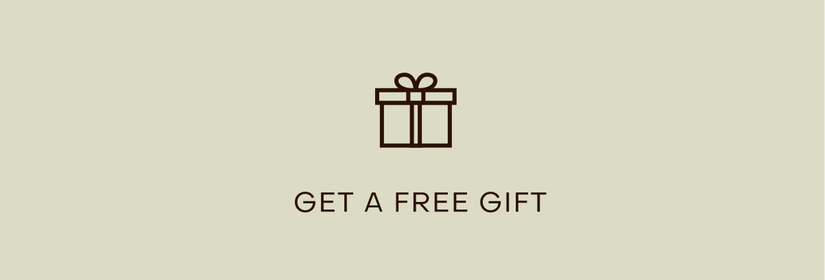 GET A FREE GIFT