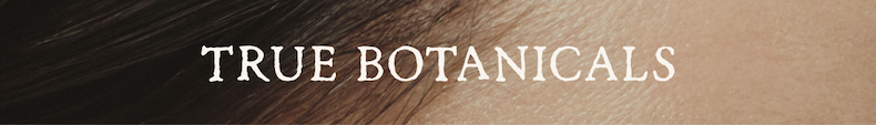 True Botanicals header