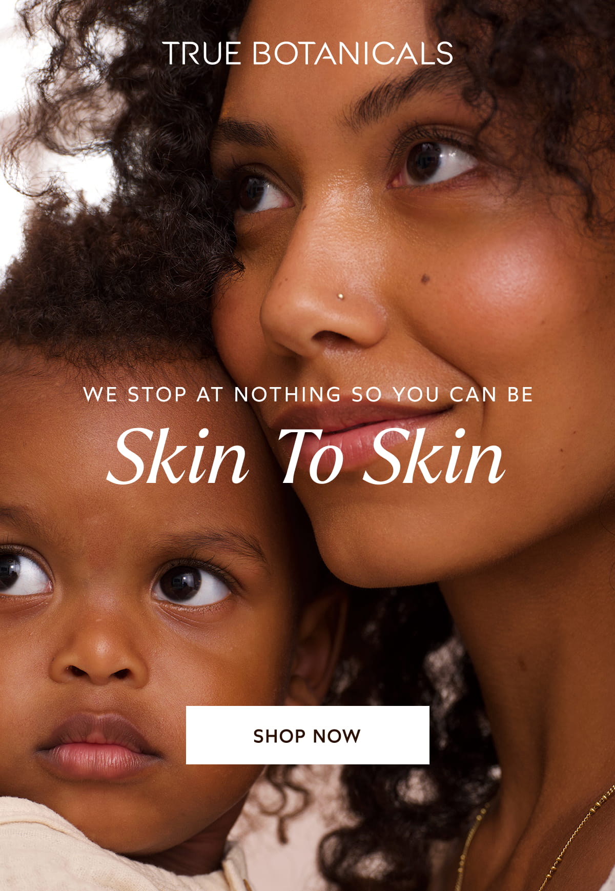 We Stop At Nothing So You Can Be Skin-To-Skin
