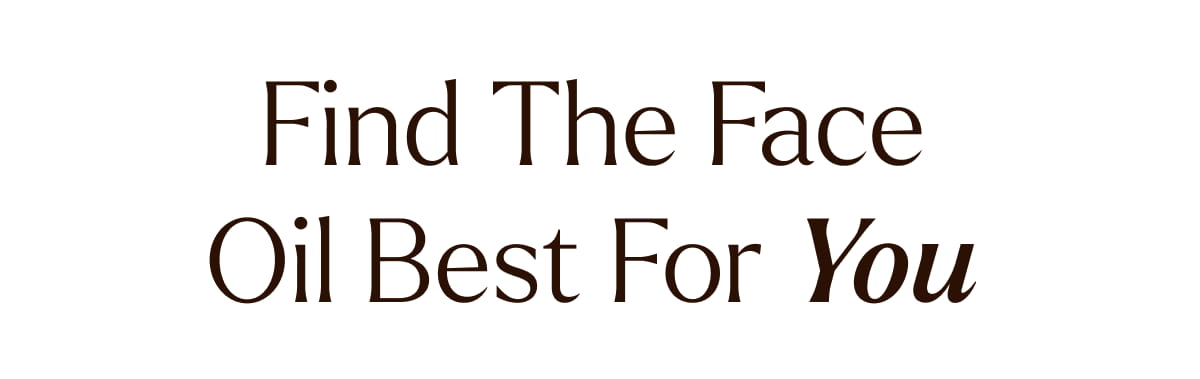 Find the face oil best for you