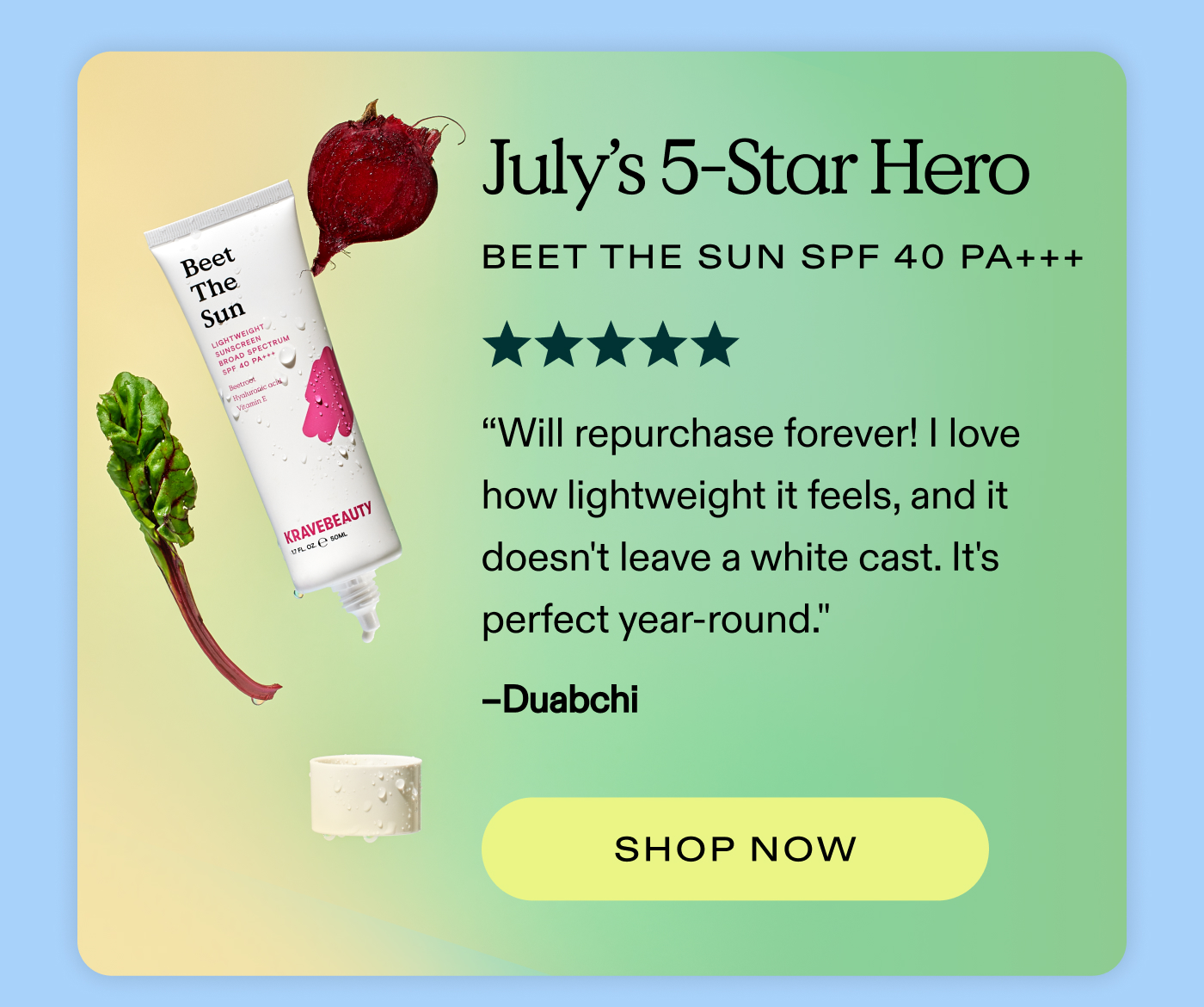 July's 5-Star Hero: Beet The Sun SPF 40 PA+++  