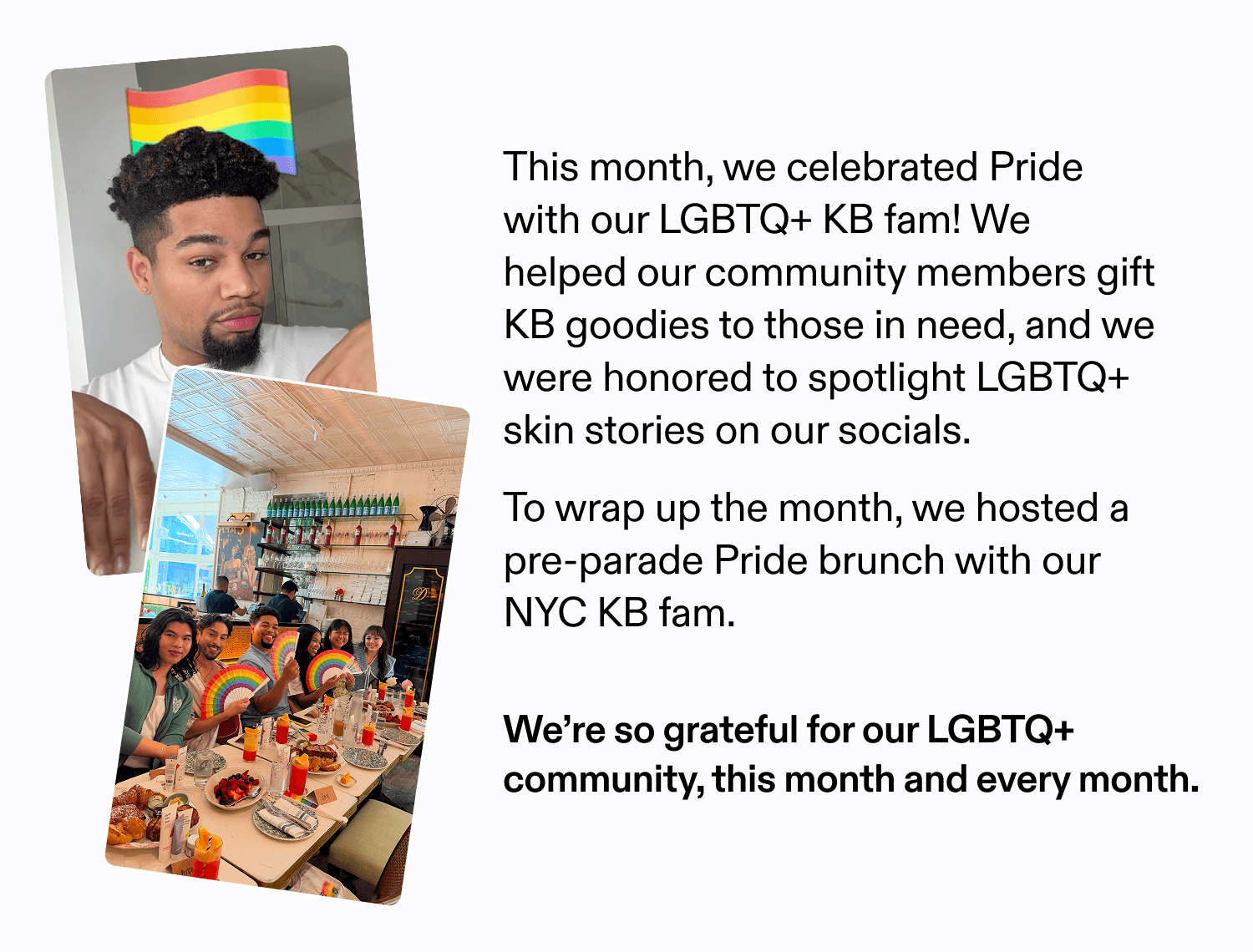 We're so grateful for our LGBTQ+ community