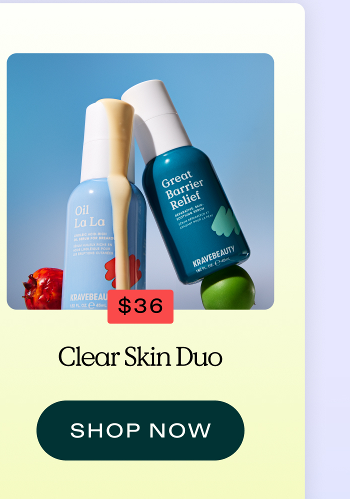 Clear Skin Duo  |  $36