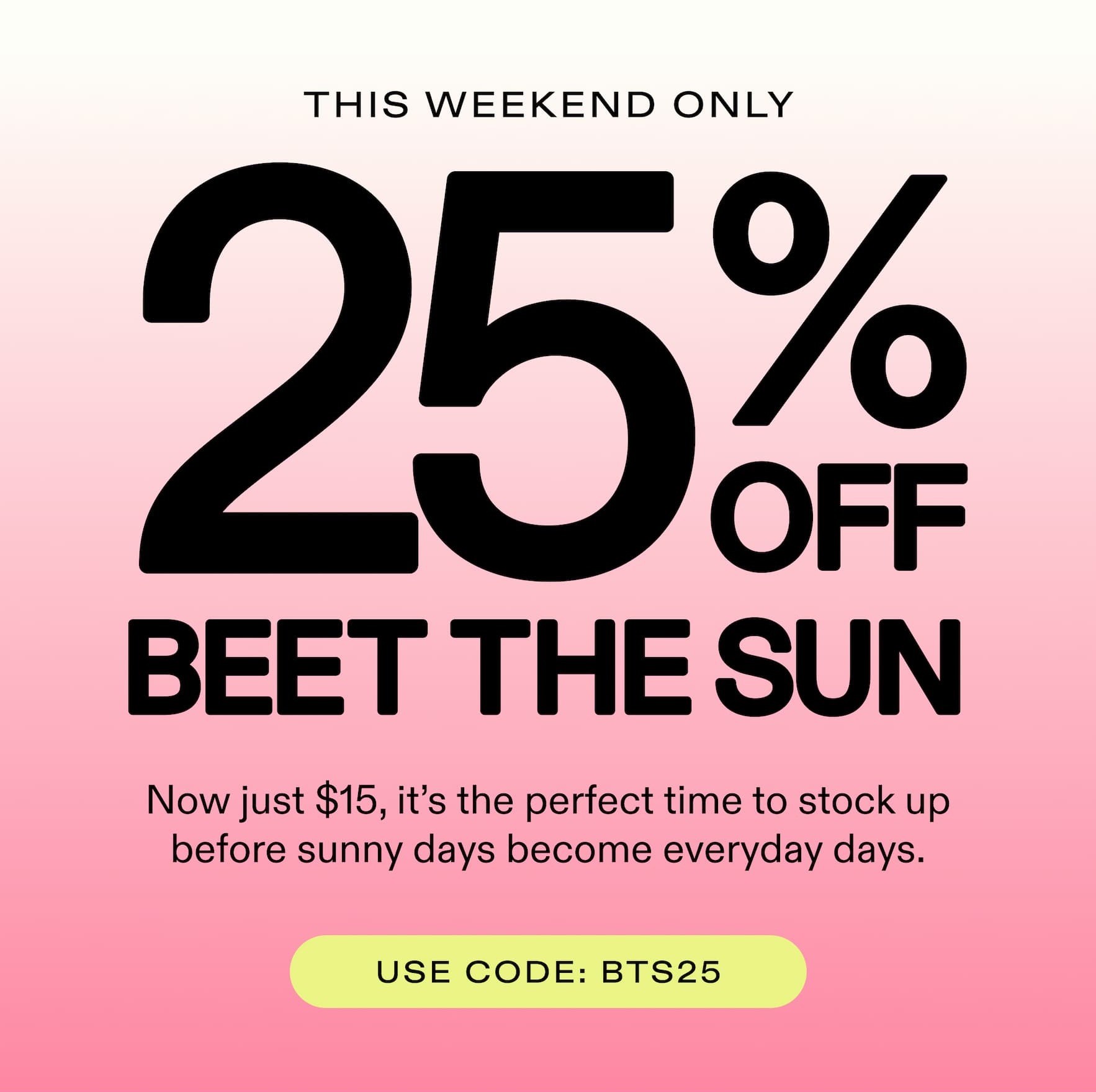 THIS WEEKEND ONLY - 25% OFF