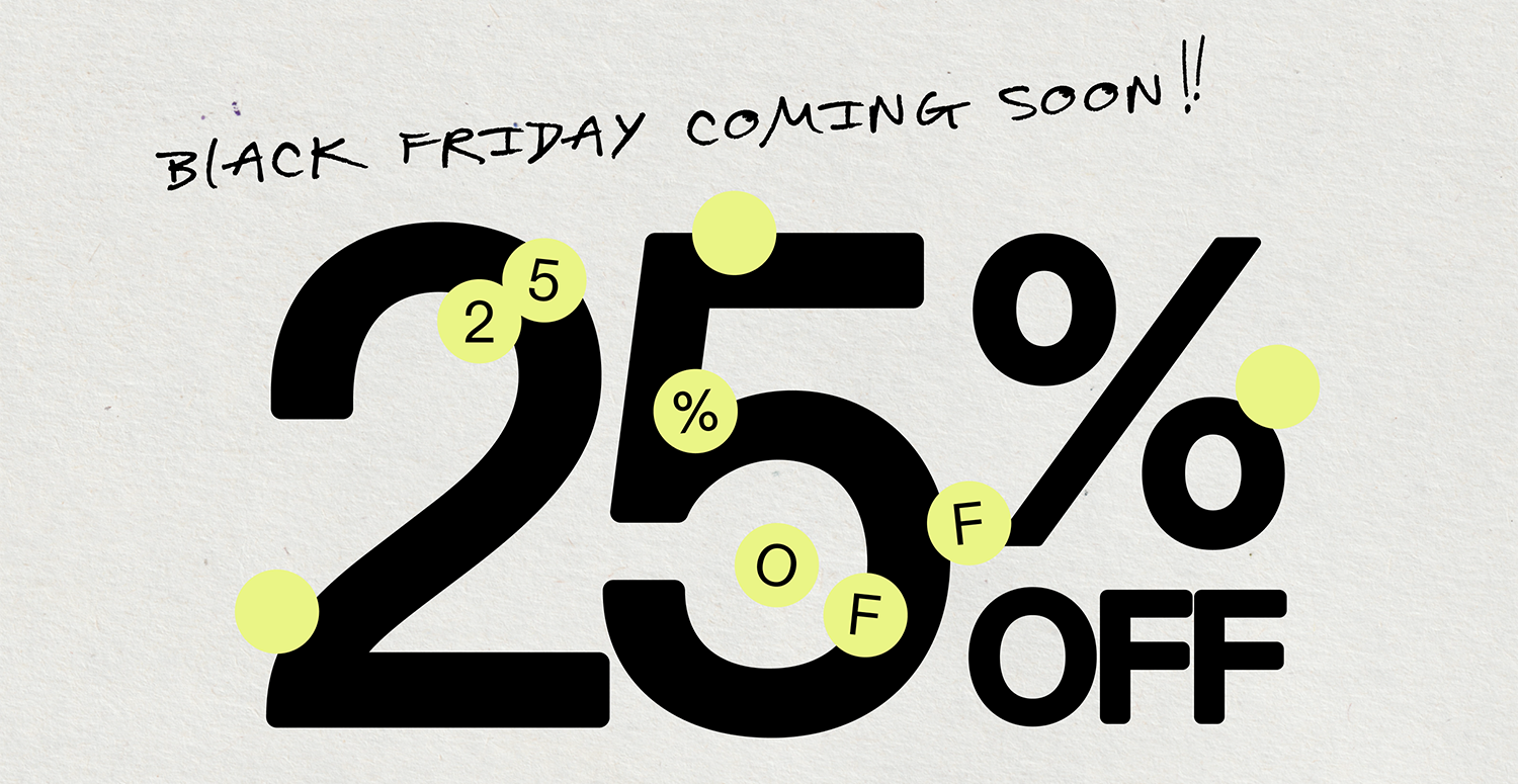 Black Friday is Coming Soon