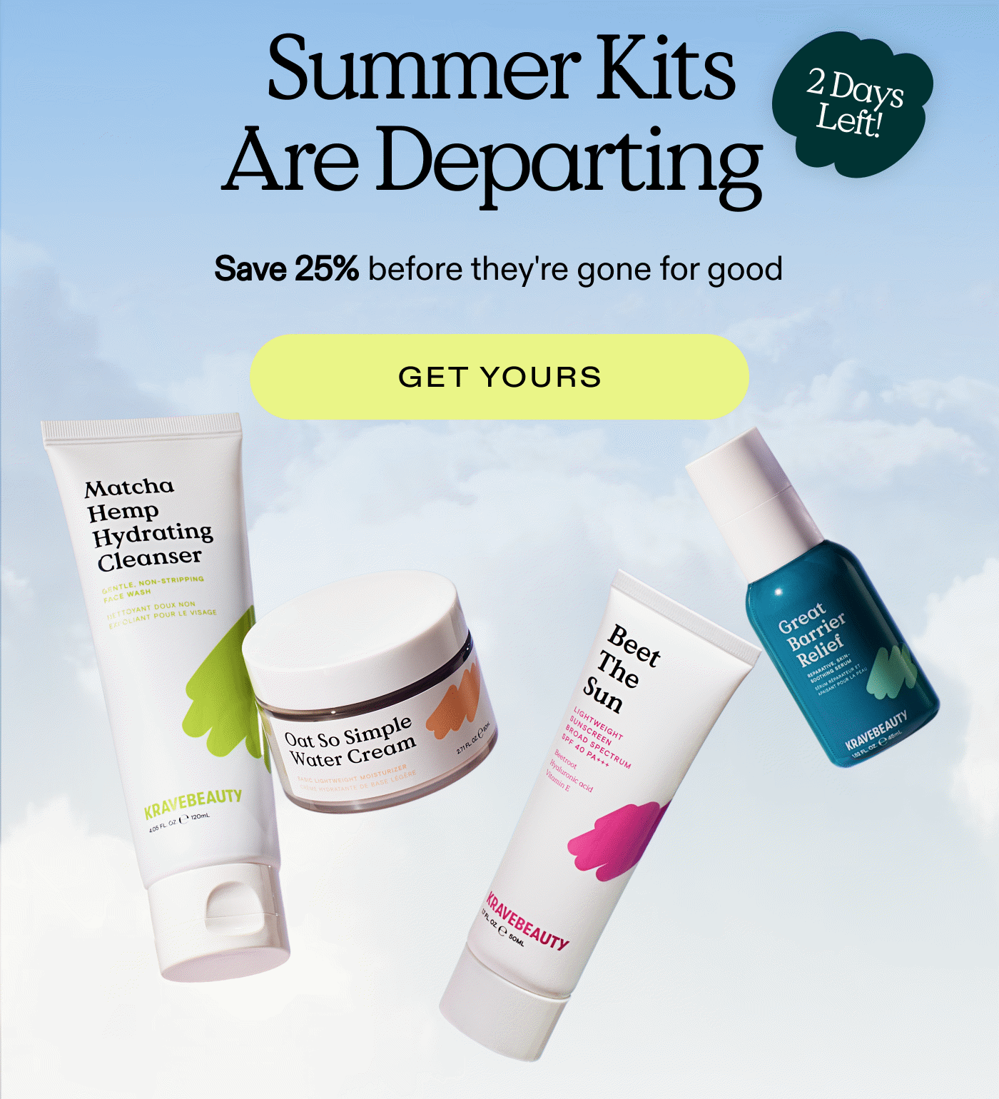 Summer Kits Are Departing.  SAVE 25% before they're gone for good  |  GET YOURS