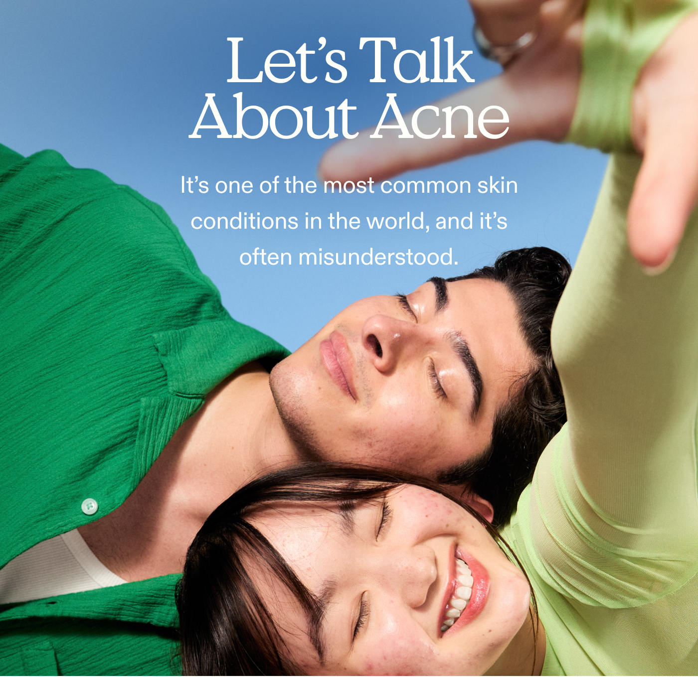 Let's Talk About Acne.  It's one of the most common skin conditions in the world, and it's often misunderstood.