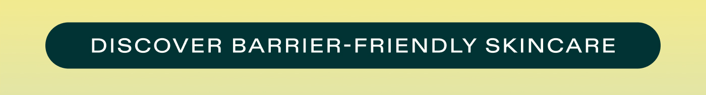 Discover Barrier-Friendly Skincare