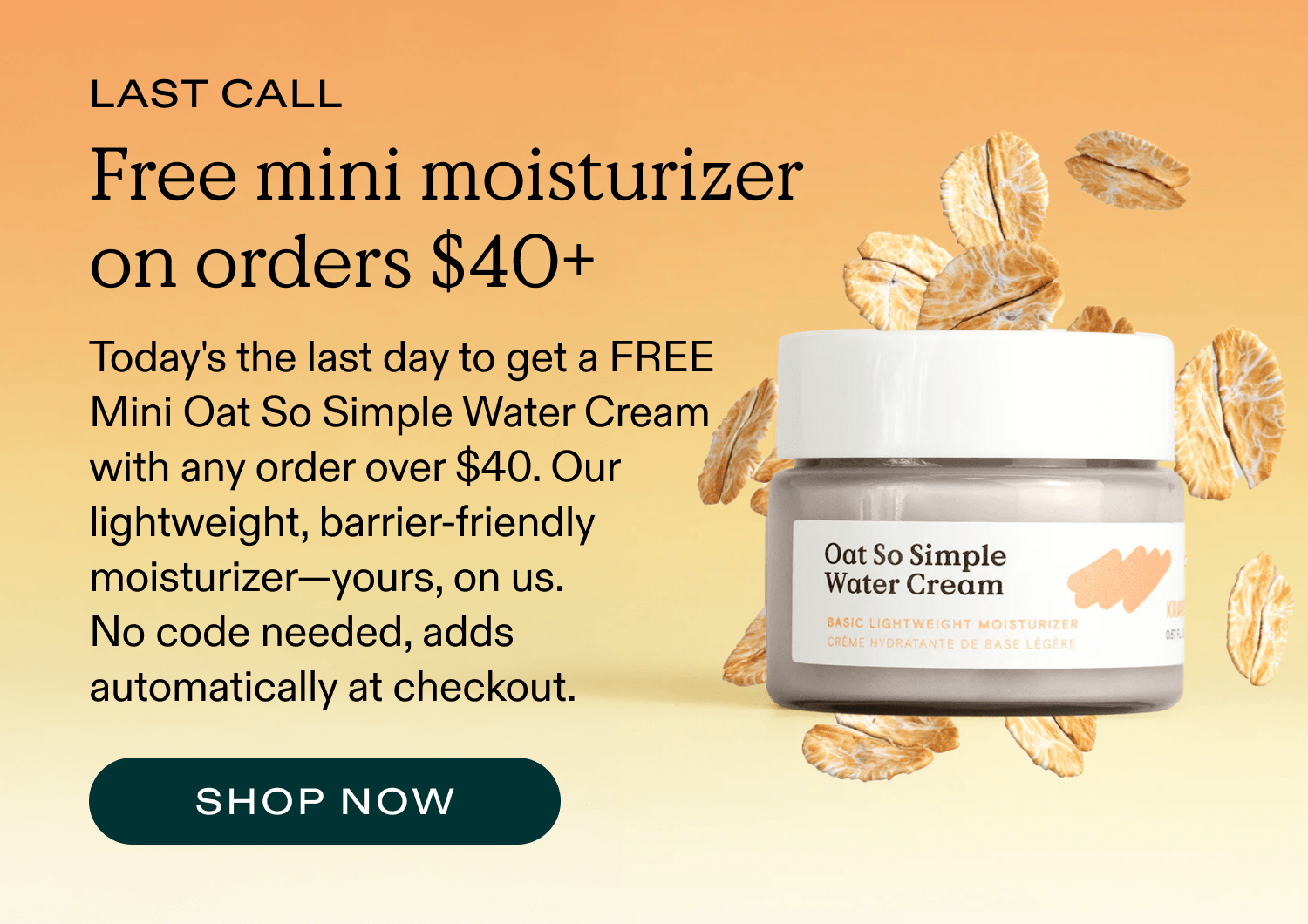 Last call: Free mini moisturizer on orders $40+