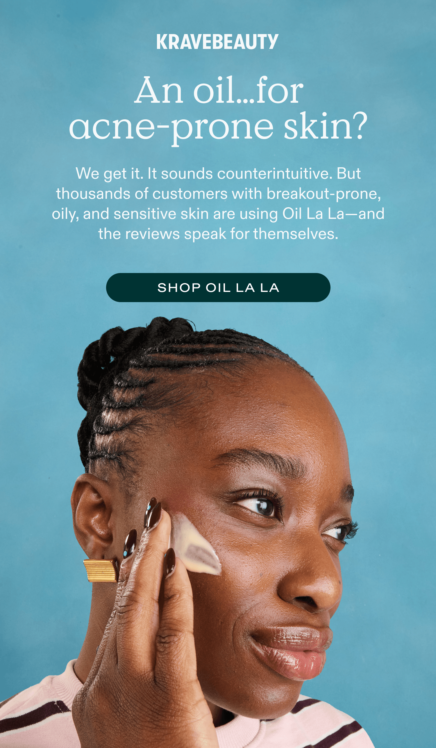 An oil...for acne-prone skin? Oil La La is here