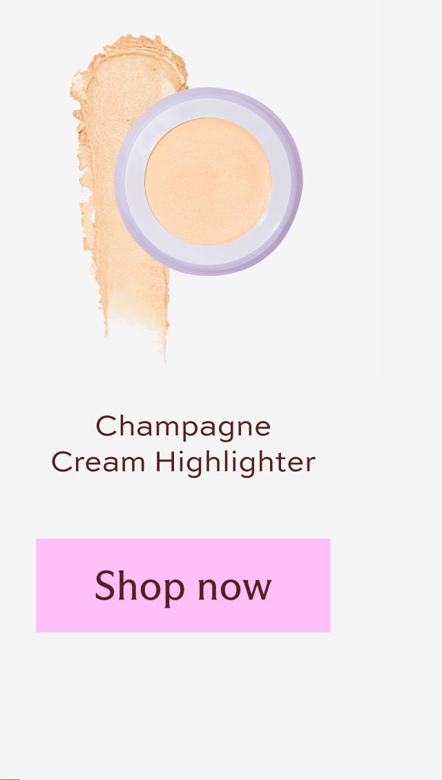 Champagne Cream Highlighter [ Shop now ]