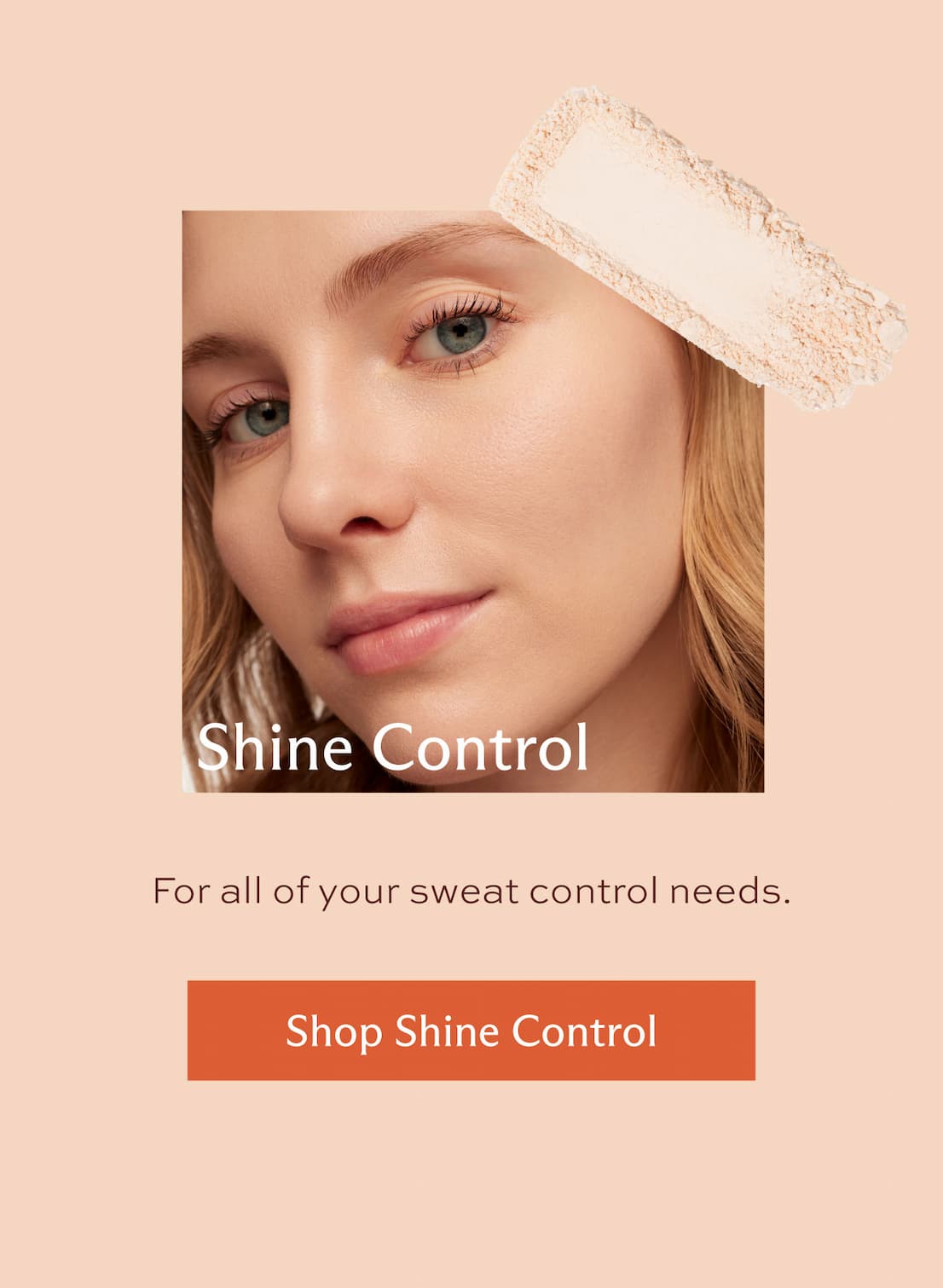 Shine Control. For all of your sweat control needs. [ Shop Shine Control ]