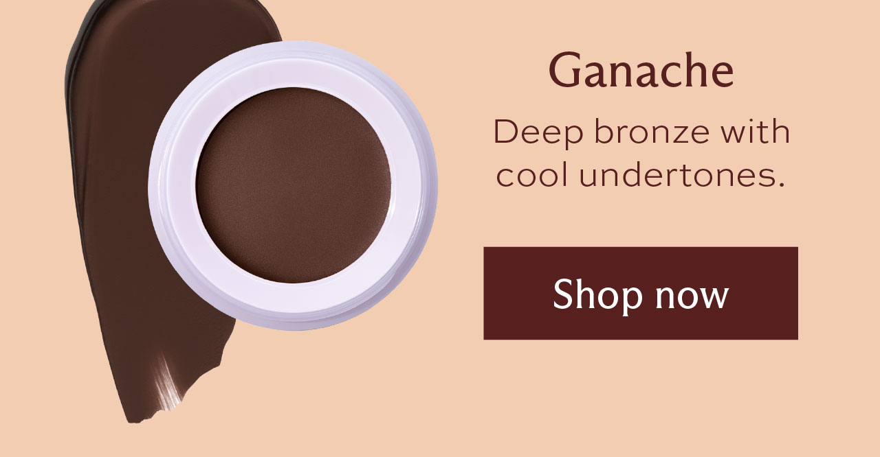 Ganache. Deep bronze with cool undertones. [ Shop now ]