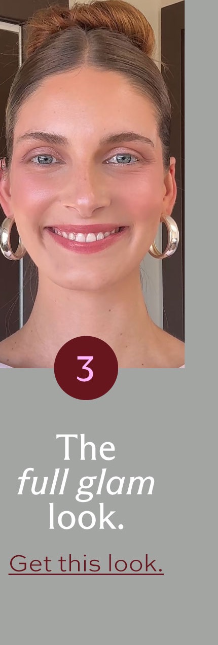 the full glam look. [ Get this look ]