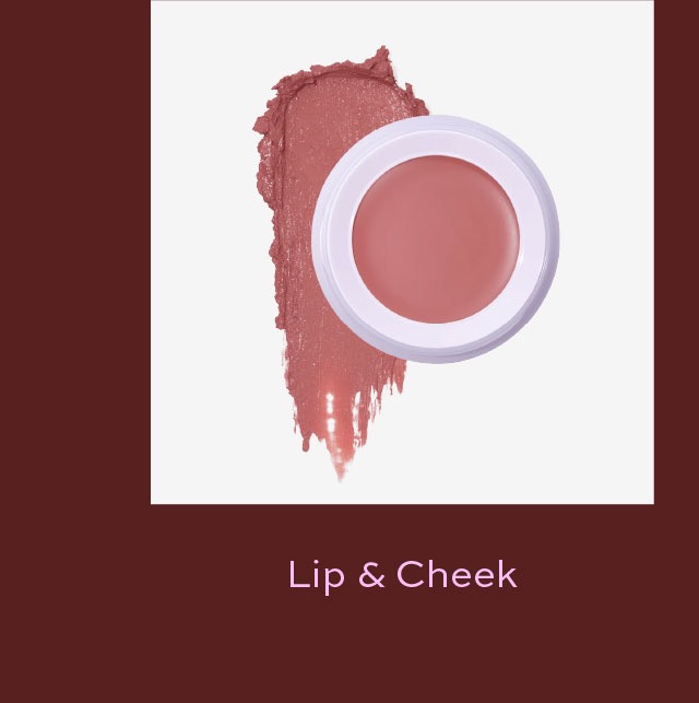 Lip & Cheek [Shop now]