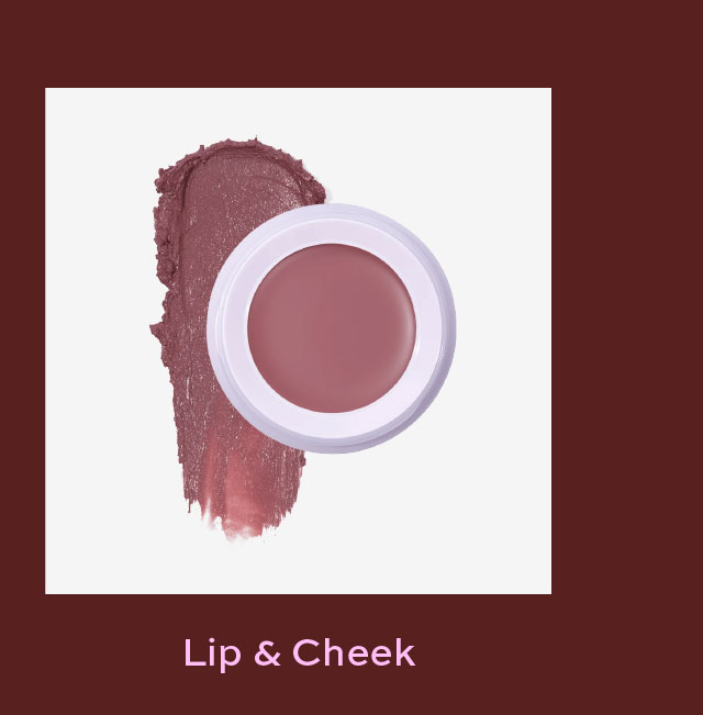Lip & Cheek [Shop now]