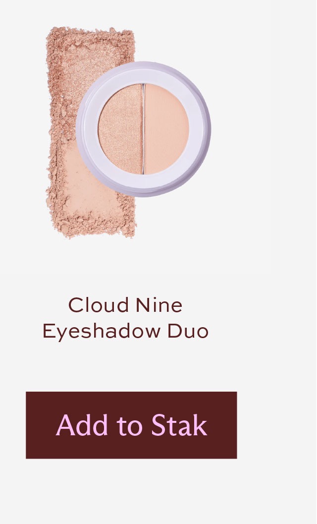 Cloud Nine Eyeshadow Duo [ Add to Stak ]