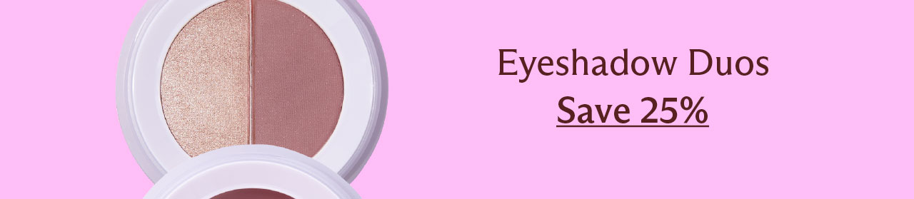 Eyeshadow Duos [ Save 25% ]