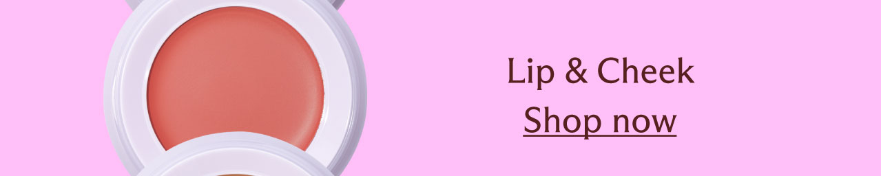 Lip & Cheek [ Shop now ]