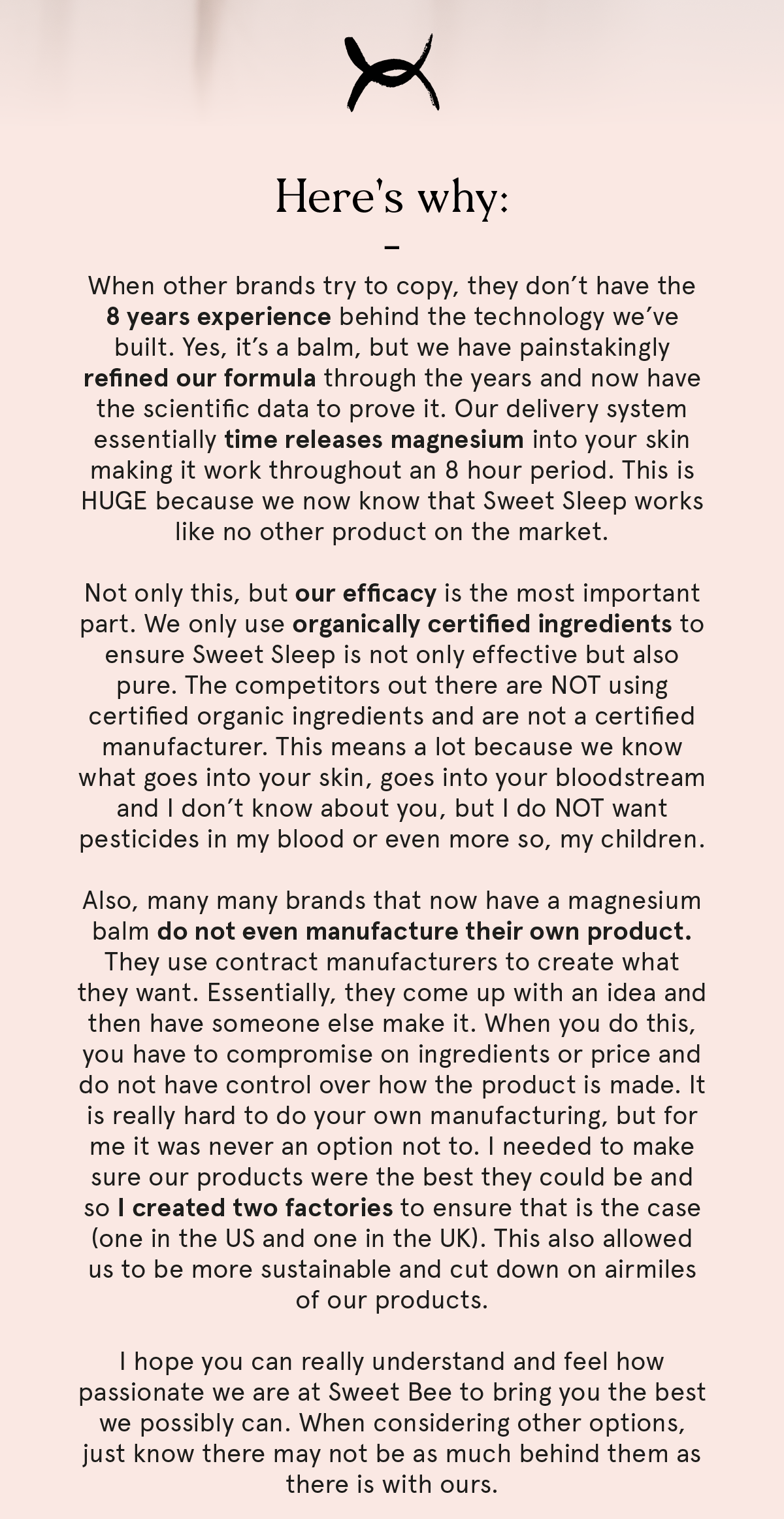 Here's why: 8 years of formulation, certified organic ingredients, our own factories