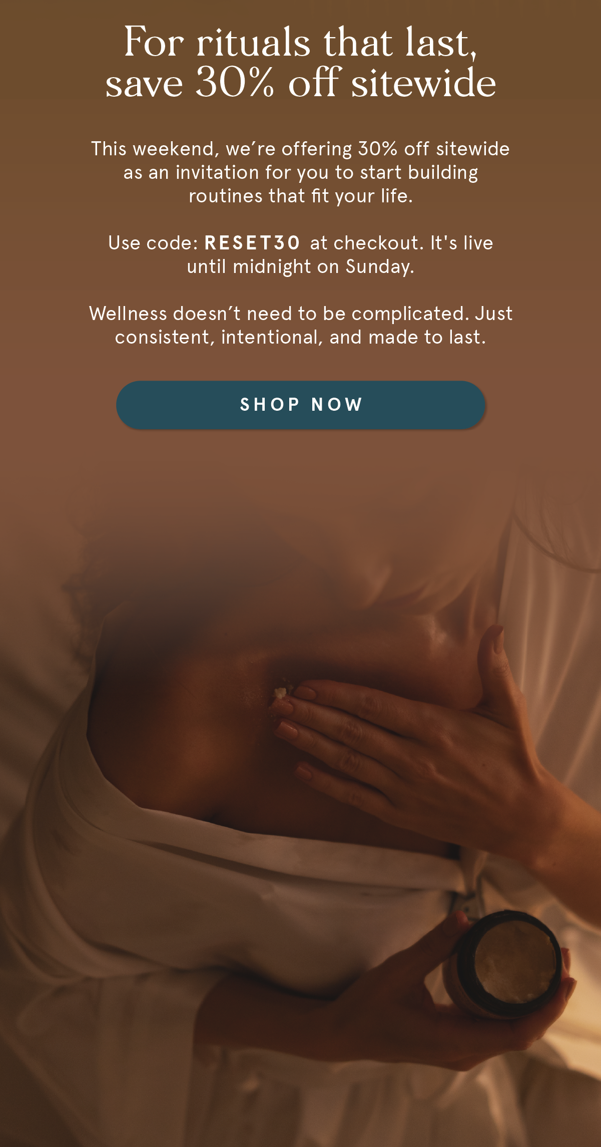 Build new rituals with 30% off