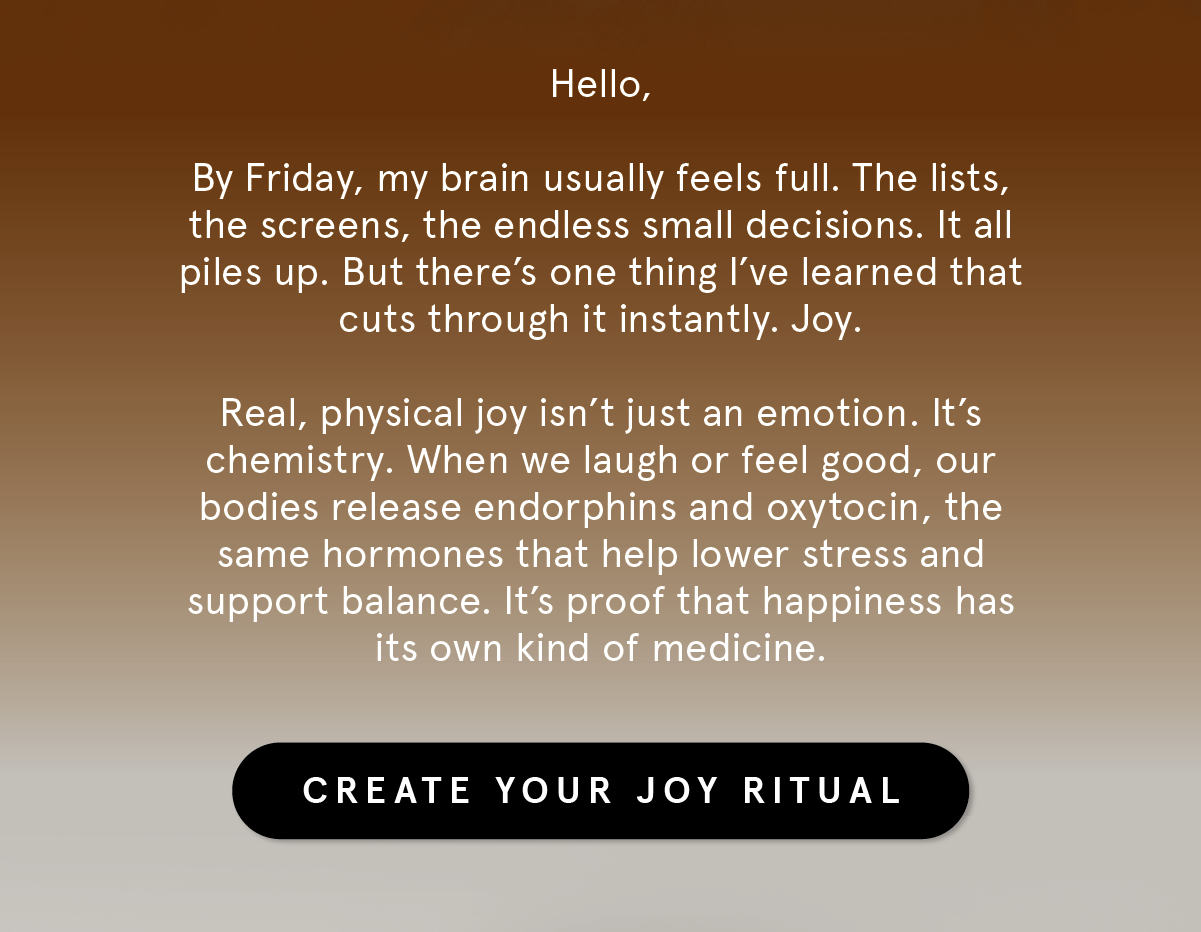 Create your joy ritual